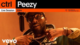 Peezy - Intro (Live Session) | Vevo ctrl