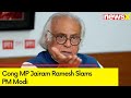 Trying To Salvage Image | Cong MP Jairam Ramesh Slams PM Modi | NewsX