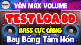 NHẠC TEST LOA 8D CỰC CHUẨN, Nhạc Sống Hòa Tấu Disco Remix Không Lời BASS CỰC CĂNG BAY BỔNG TÂM HỒN