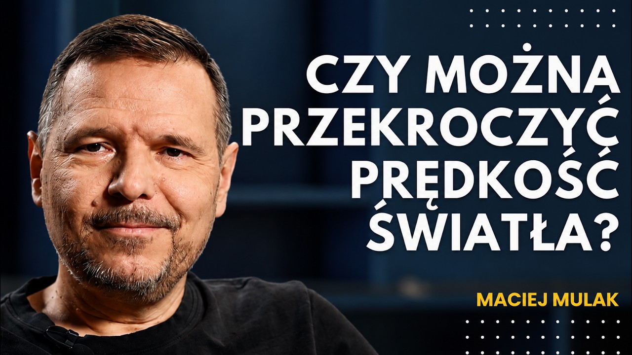 Największe tajemnice czasu i przestrzeni || dr inż. Maciej Mulak