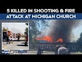 Mormon Church Shooting | 5 Dead, 8 Injured In Michigan Mormon Church Shooting & Fire
