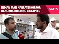 Bangkok Earthquake | Indian Man Was Nearby When Bangkok Building Collapsed. He Narrates Horror