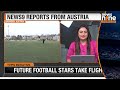Indian Tigers and Tigresses: A Historic Journey to Austria for Football Excellence | TV9 Network