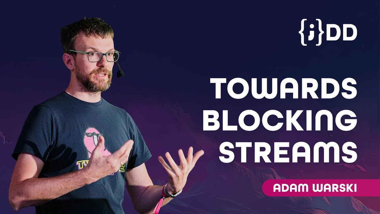 JDD 2024: Towards blocking streams - Adam Warski