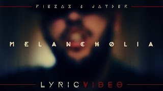 PIEZAS & JAYDER - MELANCHOLIA (LYRIC VIDEO)