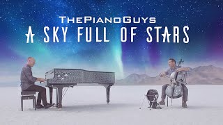 Piano Guys  - Sky full of stars - Coldplay 