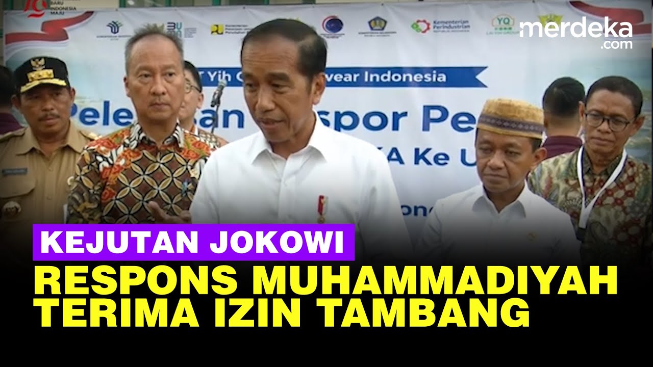 [FULL] Pengakuan Mengejutkan Jokowi Soal Muhammadiyah Terima Pengelolaan Izin Tambang
