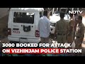 Kerala Police Station Attacked Over Adani Port Protest, Case Against 3,000