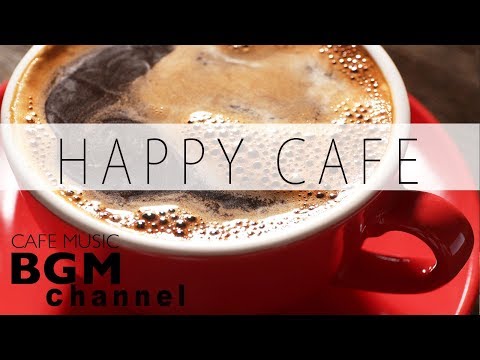 #HAPPY CAFE MUSIC# JAZZ & BOSSA NOVA & LATIN Instrumental Music For Work, Study