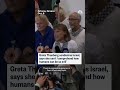 Greta Thunberg condemns Israel, says she cant comprehend how humans can be so evil - 01:44 min - News - Video