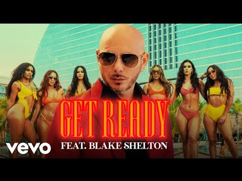 pitbull - Get Ready ft. Blake Shelton (official video)