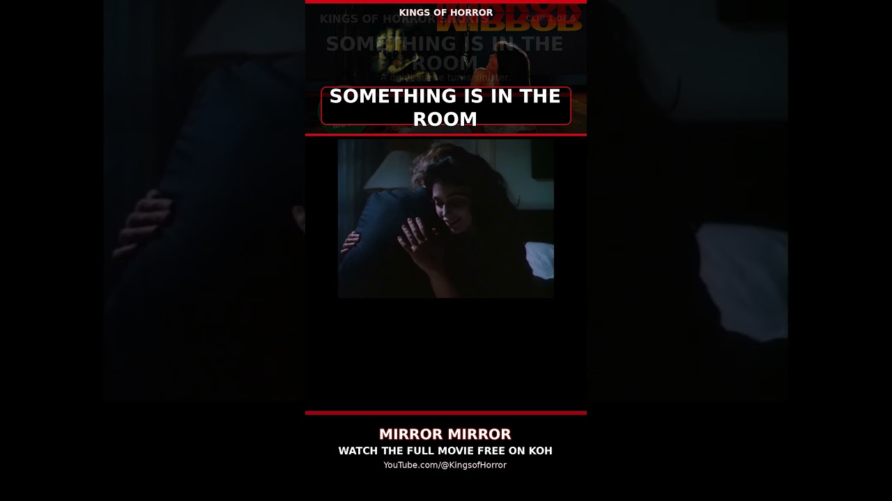 Something Is In The Room… | Mirror Mirror