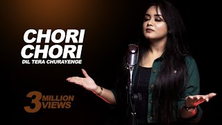 Chori Chori Dil Tera Churayenge (Recreate Cover) – Anurati Roy Video HD