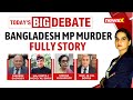 Bangladesh MP Butchered in Kolkata | Who Did This and How?