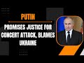 Putin Vows Justice for Concert Attack, Accuses Ukrainian Complicity #moscow | News9