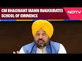CM Bhagwant Mann Inaugurates School of Eminence in Shaheed Bhagat Singh Nagar