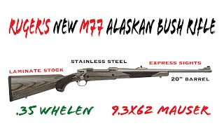Rugers New M77 Alaskan Bush Rifle: .35 Whelen and 9.3x62