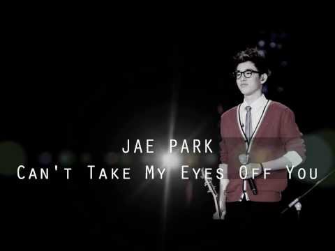 Can't Take My Eyes Off You cover by Park Jae Hyung(Jae Park)