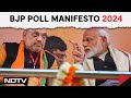 BJP Manifesto | BJPs 2024 Election Manifesto Focuses On Uplifting Women, Poor And Youth