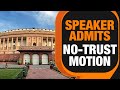 No-Confidence Motion Against Modi Government | Lok Sabha Speaker Accepts Motion | News9