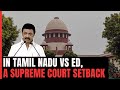 Supreme Court Setback For Tamil Nadu In Bribery Case Against Central Officer