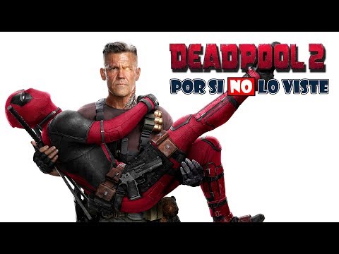 Por si no lo viste: DEADPOOL 2