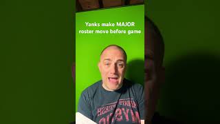 Yanks make MAJOR Roster move before Game #yankees #baseball #mlb #breakingnews #youtubeshorts
