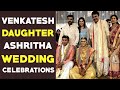 Venkatesh daughter Ashritha daggubati wedding celebrations-Exc Pics
