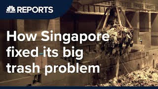 How Singapore fixed its big trash problem | CNBC Reports