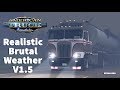 Realistic Brutal Weather V1.5 ATS 1.36