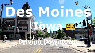 Des Moines, Iowa 🇺🇸 Driving Downtown 4K