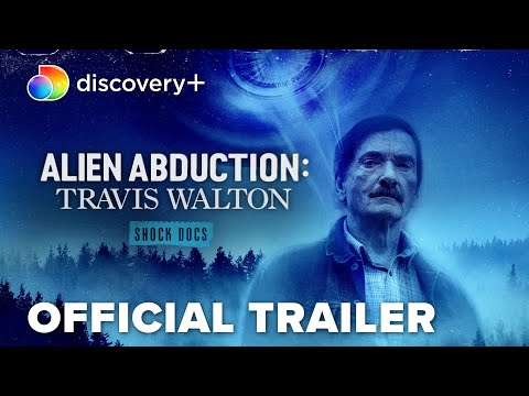 Alien Abduction: Travis Walton'