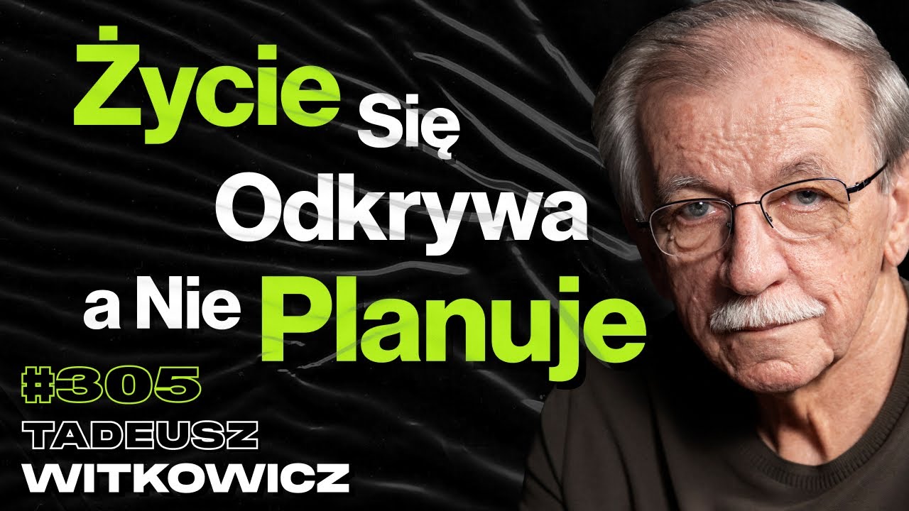 #305 Dlaczego Spełnienie Marzeń Może Okazać Się Udręką? Czas vs. Pieniądze - Tadeusz Witkowicz