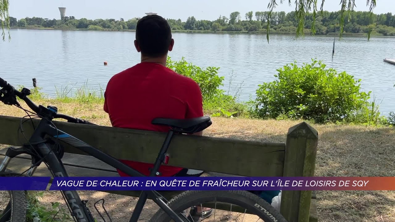 Yvelines | Vague de Chaleur : En quête de fraîcheur sur l’Île de loisirs de SQY