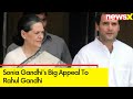 Should Contest Elections From Amethi | Sonia Gandhis Big Appeal To Rahul Gandhi | NewsX