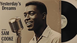 Yesterday’s Dreams – Lost 1961 Soul Album | Ray Charles & Sam Cooke Tribute