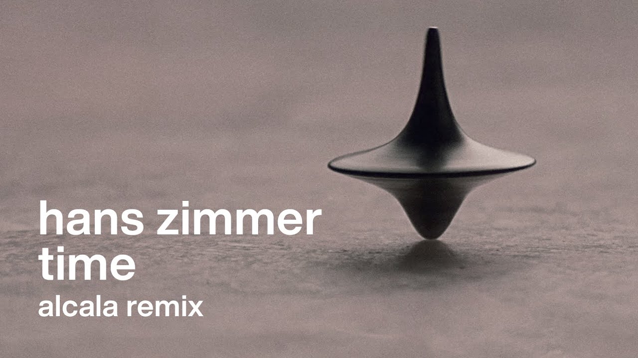 Hans Zimmer Time Alcala Inception Remix Youtube