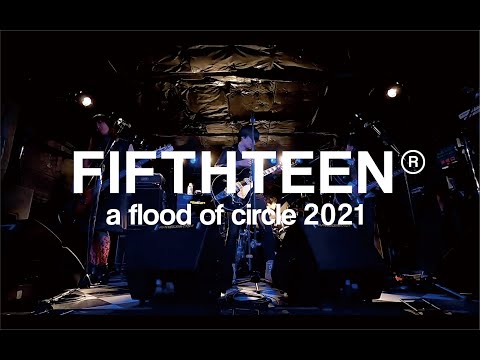 【Digest movie】a flood of circle presents FIFTHTEEN
