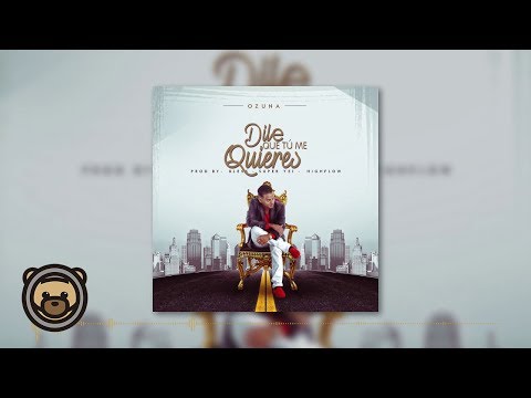 Ozuna - Dile Que Tu Me Quieres