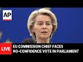 LIVE: EU official Ursula von der Leyen comfortably survives a confidence vote