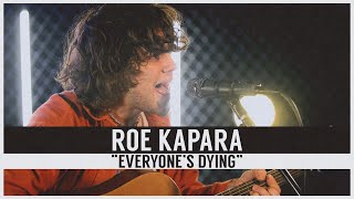 Roe Kapara - &quot;Everyone&#39;s Dying (Grandma&#39;s Drunk Again)&quot; (idobi Session)