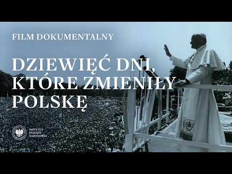 DZIEWIĘĆ DNI, które zmieniły POLSKĘ [FILM DOKUMENTALNY]