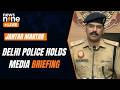 LIVE: Delhi Police Brief Media On recent Jantar Mantar Protest, Respond To Allegations