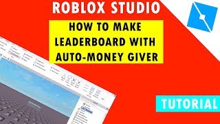 How To Make A Leaderboard And Auto Money Giver Script - roblox money scripts
