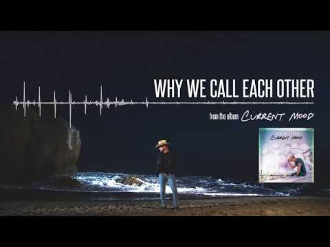 Why We Call Each Other