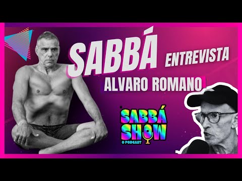 Episódio 17 Sabba Show, O Podcast com Alvaro Romano