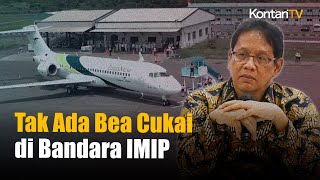Purbaya Akui Tak Ada Petugas Bea Cukai di Bandara IMIP, Siap Terjunkan Personel Jika Diminta