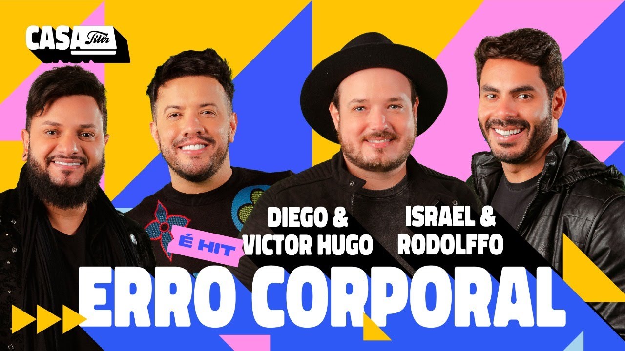 Diego e Victor Hugo – Erro corporal (Part. Israel e Rodolffo)