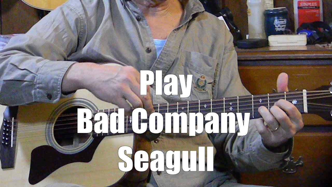 How to Play Seagull by Bad Company version1 - Learn Pop/Rock Songs on