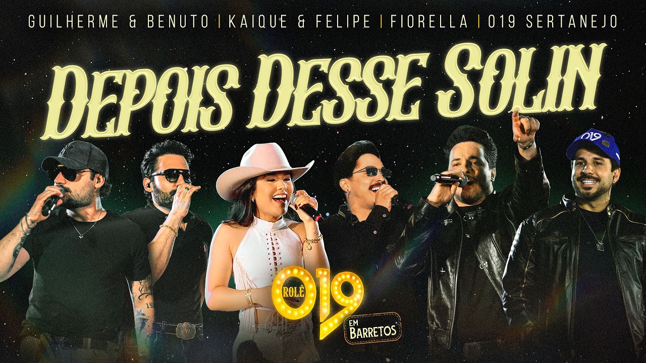 Guilherme e Benuto – Depois desse solin (Part.  Kaique e Felipe e Fiorella)